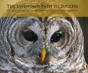 <strong>The Unknown Path to Success</strong>, An autobiography of the lives of Robin & Sylvia Campbell, Sylvia Campbell, 2nd Edition, 2018