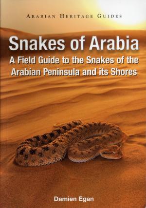 <strong>Snakes of Arabia, A Field Guide to the Snakes of the Arabian Peninsula and its Shores</strong>, Damien Egan, Motivate Publishing, Dubai, 2007
