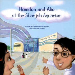 <strong>Hamdan and Alia at the Sharjah Aquarium</strong>, Abeer Al Junaibi & Ismail Abbas Al Balushi, Kalimat Publishing Group, 2013