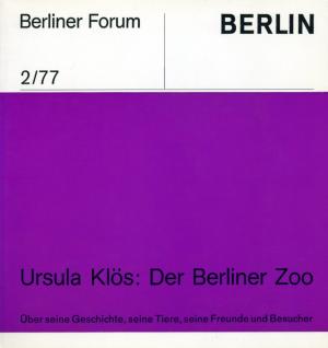 <strong>Der Berliner Zoo</strong>, Ursula Klös, Berliner Forum 2/77