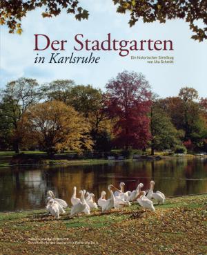 <strong>Der Stadtgarten in Karlsruhe</strong>, Uta Schmitt, Info Verlag, Karlsruhe, 2007
