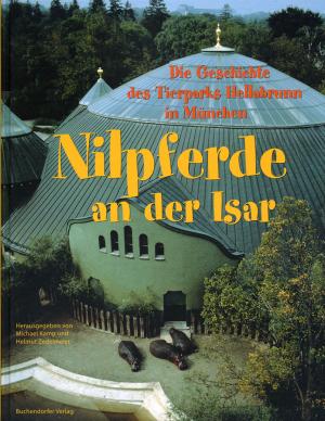 <strong>Nilpferde an der Isar, Die Geschichte des Tierparks Hellabrunn in München</strong>, Herausgegeben von Michael Kamp und Helmut Zedelmeier, Buchendorfer Verlag, München, 2000