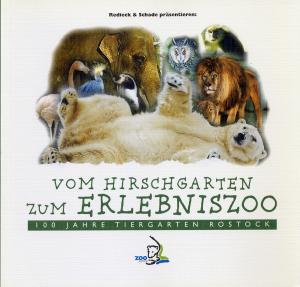 <strong>Vom Hirschgarten zum Erlebniszoo, 100 Jahre Tiergarten Rostock</strong>, Redieck & Schade, Rostock, 1999