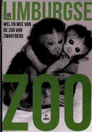 <strong>De Limburgse Zoo, Wel en wee van de Zoo van Zwartberg</strong>, Jef Habex, Heemkring Heidebloemke, Genk, 2022