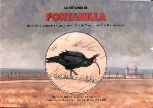 <strong>La historia de Fontanilla, Una ibis eremita que nacio en Conil de la Frontera</strong>, Guion: Inigo Sanchez Garcia, Dibujos: Gabriel de la Riva Pérez