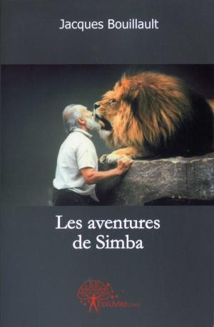 <strong>Les aventures de Simba</strong>, Jacques Bouillault, Edilivre, Éditions Aparis, 2008