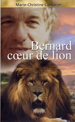 <strong>Bernard coeur de lion</strong>, Marie-Christine Couturier, BleuCitron, Gujan-Mestras