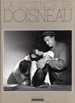 <strong>La science de Doisneau</strong>, Éditions Hoëbeke, 1990
