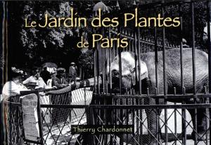 <strong>Le Jardin des Plantes de Paris</strong>, Thierry Chardonnet, Éditions Sutton, Tours, 2016