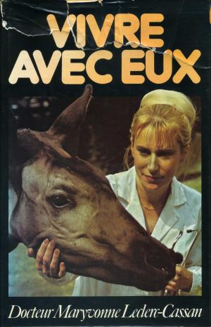 <strong>Vivre avec eux</strong>, Docteur Maryvonne Leclerc-Cassan, Julliard, 1978