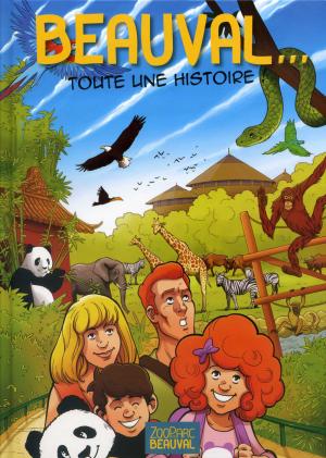 <strong>Beauval... Toute une histoire</strong>, Comicstrip et Philippe Aliger, ZooParc de Beauval, 2015
