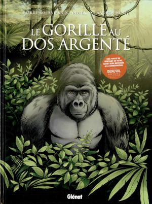<strong>Le gorille au dos argenté</strong>, Pierre-Roland Saint-Dizier & Andrea Mutti, Glénat, Grenoble, 2021