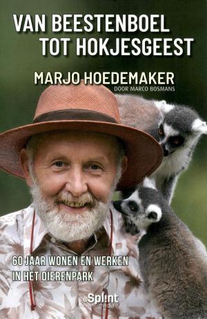 <strong>Van beestenboel tot hokjesgeest</strong>, 60 jaar wonen en werken in het dierenpark, Marjo Hoedemaker, door Marco Bosmans, Splint Media, 2022