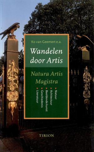 <strong>Wandelen door Artis</strong>, Natura Artis Magistra, Ko van Geemert e.a., Tirion, Baarn, 2001