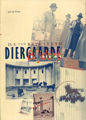 <strong>Diergaarde Blijdorp: Architekt ir. S. van Ravesteyn</strong>, Joh. de Vries, Uitgeverij de Hef, Rotterdam, 1986
