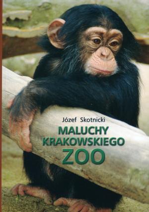 <strong>Maluchy Krakowskiego Zoo</strong>, Jozef Skotnicki, Krakow, 2011