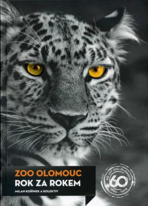 <strong>Zoo Olomouc, Rok za rokem</strong>, 60 let Zoo Olomouc, 1956-2016, Milan Korinek, Zoologicka zahrada Olomouc, Olomouc, 2016