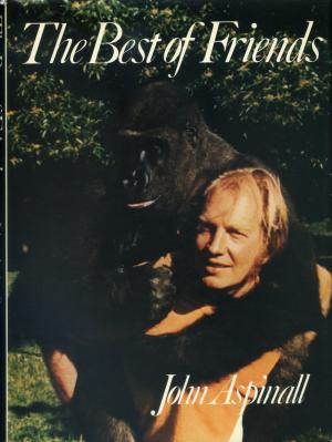<strong>The Best of Friends</strong>, John Aspinall, Macmillan London LTD, London and Basingstoke, 1976, Reprinted 1977