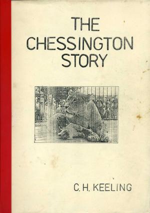 <strong>The Chessington Story</strong>, C.H. Keeling, Clam Publications, 1996