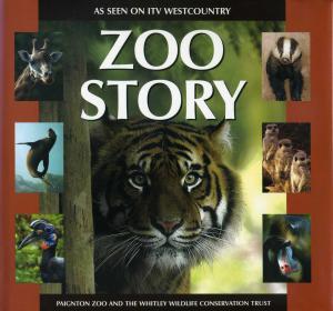 <strong>Zoo Story</strong>, Paignton Zoo and the Whitley Wildlife Conservation Trust, Philip Knowling, Halsgrove, Tiverton, 2005