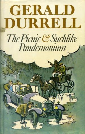 <strong>The Picnic and Suchlike Pandemonium</strong>, Gerald Durrell, Collins, London, 1979