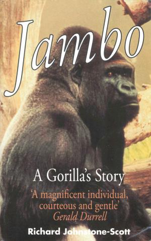 <strong>Jambo, A Gorilla's Story</strong>, Richard Johnstone-Scott, Michael O'Mara Books Limited, London, 1995, 2006