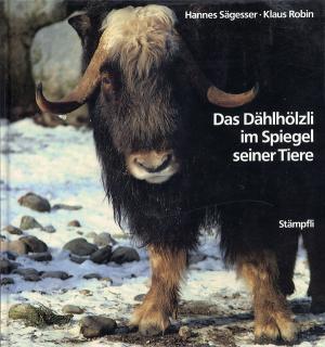 <strong>Das Dählhölzli im Spiegel seiner Tiere</strong>, Hannes Sägesser & Klaus Robin, Verlag Stämpfli & Cie AG, Bern, 1987