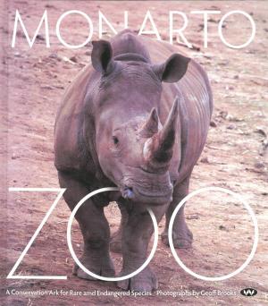 <strong>Monarto Zoo</strong>, A Conservation Ark for Rare and Endangered Species, Photographs by Geoff Brooks, Wakefield Press, Kent Town, 2008