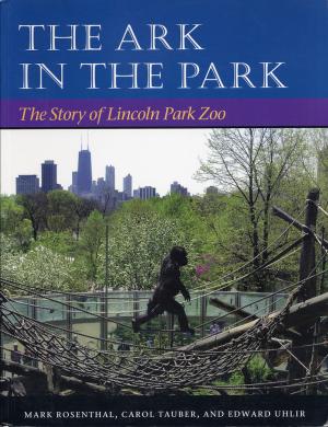 <strong>The Ark in the Park, The Story of Lincoln Park Zoo</strong>, Mark Rosenthal, Carol Tauber and Edward Uhlir, University of Illinois Press, Urbana and Chicago, 2003