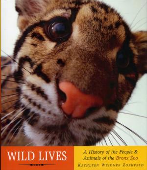 <strong>Wild Lives, A History of the People & Animals of the Bronx Zoo</strong>, Kathleen Weidner Zoehfeld, Alfred A. Knopf, New York, 2006