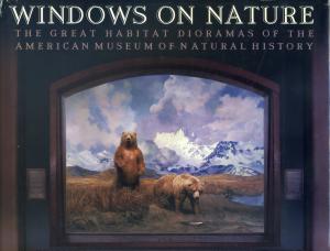 <strong>Windows on Nature</strong>, The great habitat dioramas of the American Museum of Natural History, Stephen Christopher Quinn, Abrams, New York, 2006