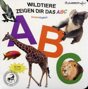 <strong>Wildtiere zeigen dir das ABC</strong>, CS-Hammer Publishing, Altrip, 2007