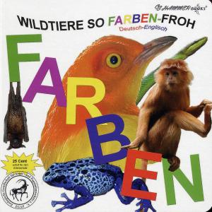 <strong>Wildtiere so Farben-froh</strong>, CS-Hammer Publishing, Altrip, 2007