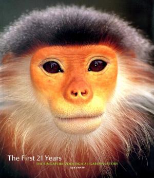 <strong>The First 21 Years</strong>, The Singapore Zoological Gardens Story, Ilsa Sharp, Singapore Zoological Gardens, Singapore, 1994