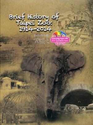 <strong>Brief History of Taipei Zoo: 1914-2014</strong>, Taipei Zoo, 2014 (édition anglaise, DVD)