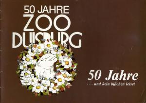 <strong>50 Jahre Zoo Duisburg, 50 Jahre... und kein biβchen leise!</strong>, Dr. W. Gewalt