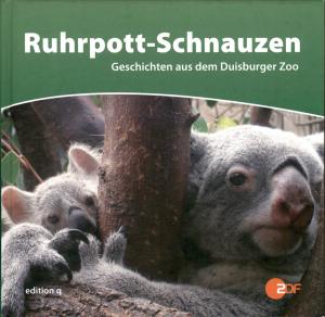 <strong>Ruhrpott-Schnauzen</strong>, Geschichten aus dem Duisburger Zoo, Renate Marel, Achim Winkler, Olaf Heuser, edition q, Berlin, 2008