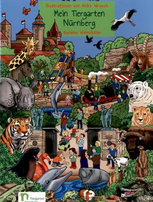 <strong>Mein Tiergarten Nürnberg</strong>, Bachems Wimmelbilder, Illustrationen von Heiko Wrusch, J.P. Bachem Editionen, Köln, 2019