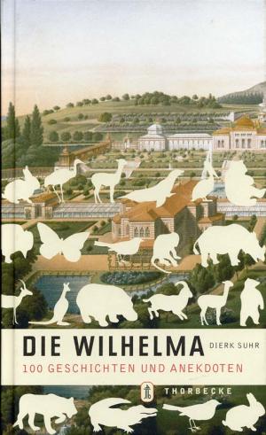 <strong>Die Wilhelma, 100 Geschichten und Anekdoten</strong>, Dierk Suhr, Jan Thorbecke Verlag, Ostfildern, 2005