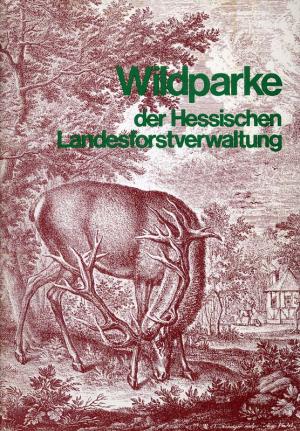 Guide env. 1975 - Tiergarten Weilburg, Wildpark Edersee & Alte Fasanerie Klein-Auheim