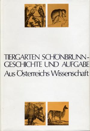 <strong>Tiergarten Schönbrunn, Geschichte und Aufgabe</strong>, Dr. Walter Fiedler, Verband der wissenschaftlichen Geseelschaften Österreiches, Wien, 1976
