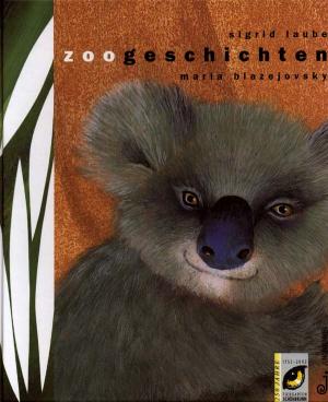 <strong>Zoogeschichten, Tiergarten Schönbrunn</strong>, Sigrid Laube und Maria Blazejovsky, Verlag Jungbrunnen Wien München, 2002