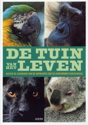 <strong>De tuin van het leven, Achter de schermen van de Antwerpse Zoo en Dierenpark Planckendael</strong>, Rudy van Eysendeyk & RolandvVan Bocxstaele, Ludion, Gent-Amsterdam, 2003