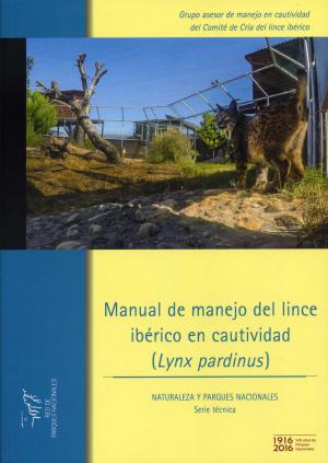 <strong>Manual de manejo del lince ibérico en cautividad (<em>Lynx pardinus</em>)</strong>, Naturaleza y Parques Nacionales, Serie técnica, Organismo Autonomo Parques Nacionales, 2017