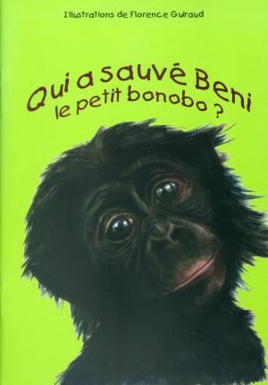 <strong>Qui a sauvé Beni le petit bonobo ?</strong>, Illustrations Florence Guiraud