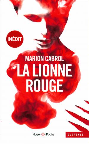 <strong>La lionne rouge</strong>, Marion Cabrol, Hugo Poche, Paris, 2020