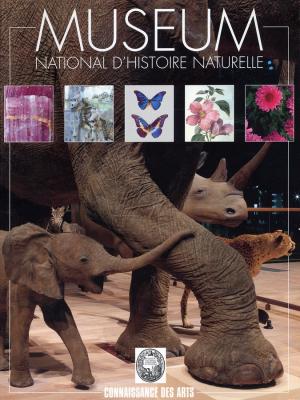 <strong>Muséum National d'Histoire Naturelle</strong>, Connaissances des Arts, Numéro hors série, 1995