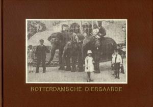 <strong>Rotterdamsche Diergaarde</strong>, van 1857 tot 1940 en de overgang naar Blijdorp, door J. Bakker, Uitgeverig NB Ridderkerk, 1857