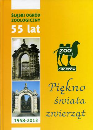 <strong>Piekno srviata zrvierzat 1958-2013</strong>, Stanislaw Bubin, Slaski Ogrod Zoologiczny w Chorzowie, Chorzow, 2013