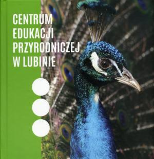 <strong>Centrum Edukacji Przyrodniczej w Lubinie</strong>, Andrzej Luzynski, Lubin, 2015